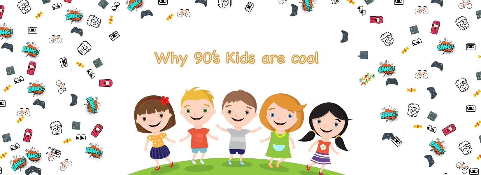 Why 90's kids are cool