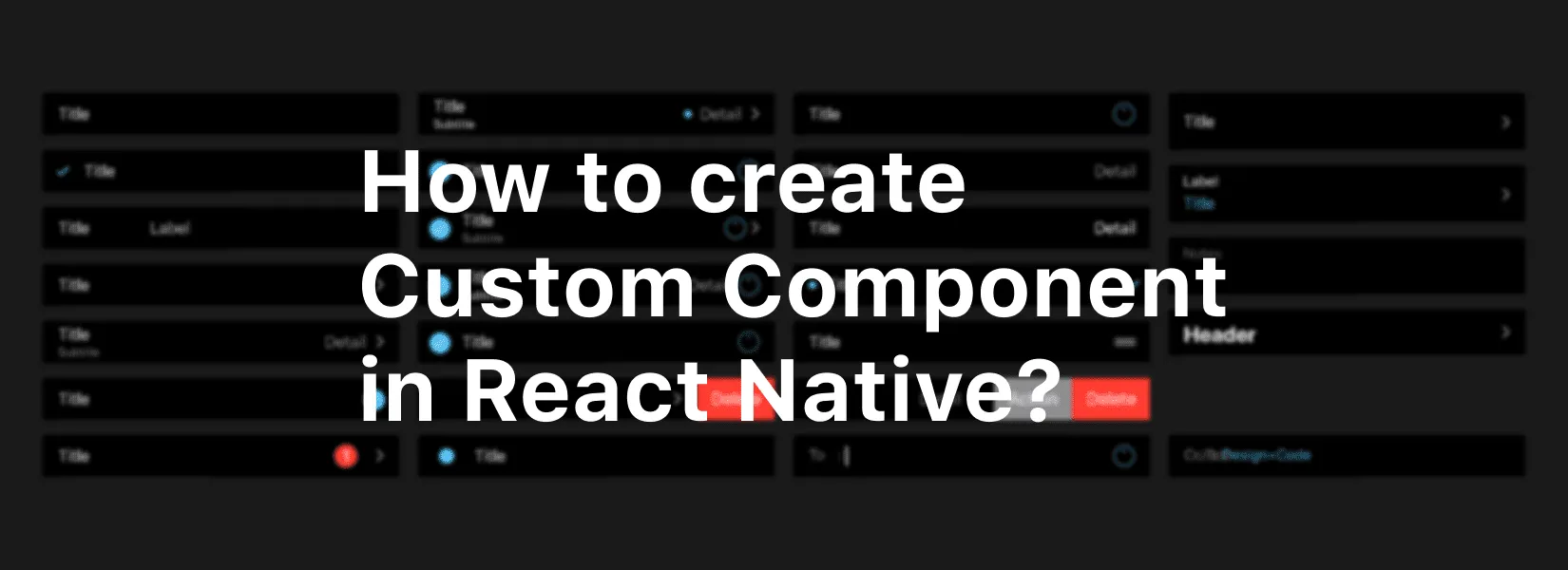 How to create Custom Component in React native?