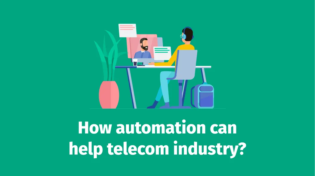 How automation can help telecom industry