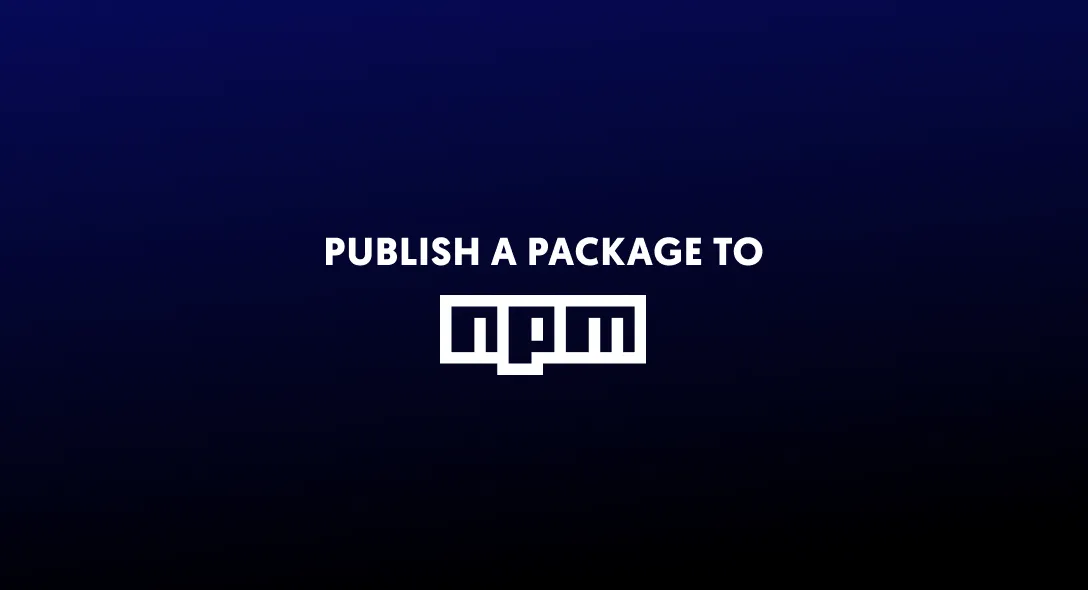 How to Publish a Package to NPM