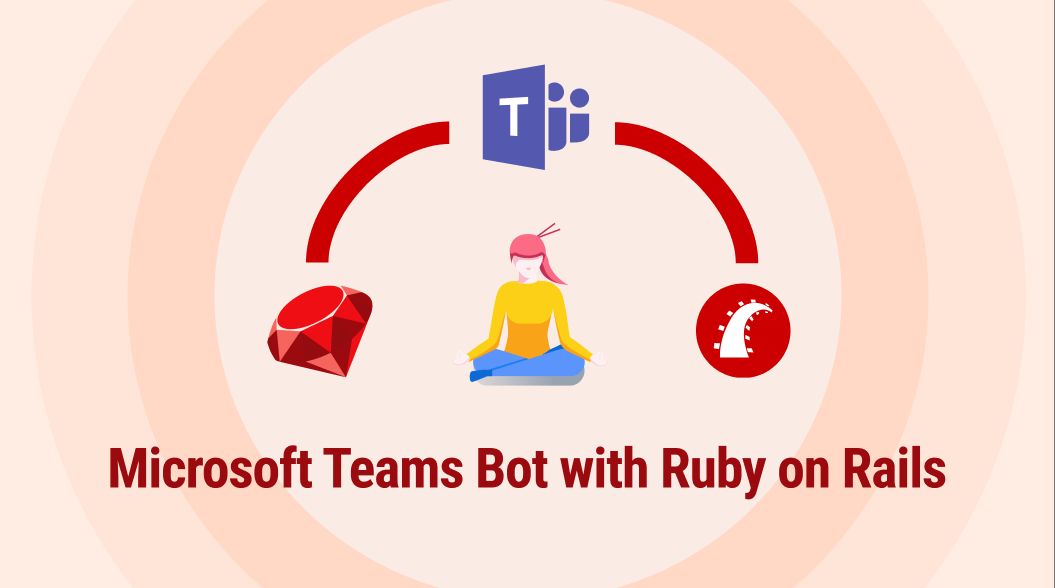 Create a Microsoft Teams Bot with Ruby on Rails and REST API