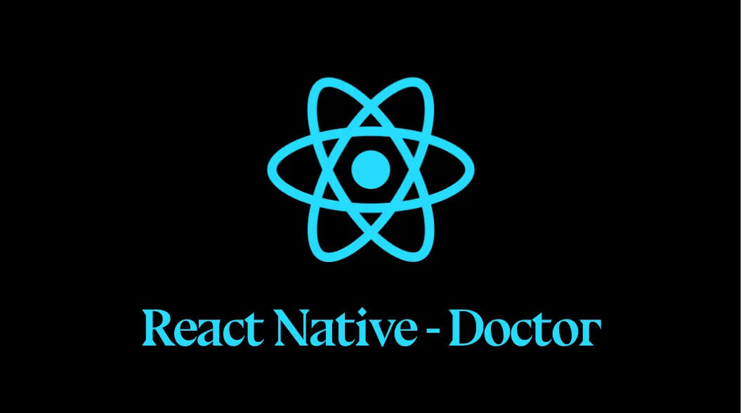 The New React Native Command - Doctor